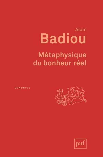 Badiou Alain - METAPHYSIQUE DU BONHEUR REEL Badiou Alain - METAPHYSIQUE DU BONHEUR REEL